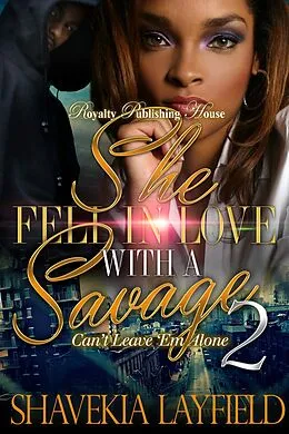 E-Book (epub) She Fell In Love with a Savage 2 von Shavekia Layfield