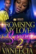 E-Book (epub) Promising My Love To A Savage 2 von Vaneecia