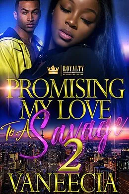 E-Book (epub) Promising My Love To A Savage 2 von Vaneecia
