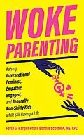 ePUB Woke Parenting von Faith G. Harper, Bonnie Scott