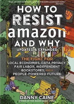 E-Book (epub) How to Resist Amazon and Why von Danny Caine