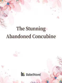 E-Book (epub) Stunning Abandoned Concubine von Zhenyinfang
