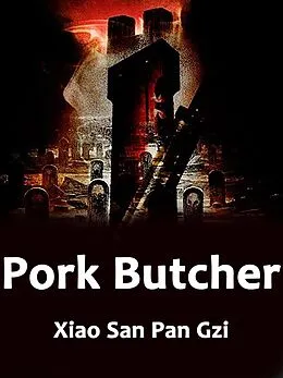 E-Book (epub) Pork Butcher von Xiao Sanpangzi
