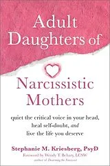 Kartonierter Einband Adult Daughters of Narcissistic Mothers von Stephanie M Kriesberg