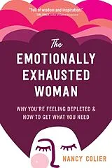 Kartonierter Einband (Kt) The Emotionally Exhausted Woman von Nancy Colier