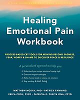 Couverture cartonnée Healing Emotional Pain Workbook de Erica Pool, Matthew McKay, Patricia E. Zurita Ona