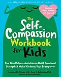 E-Book (pdf) Self-Compassion Workbook for Kids von Lorraine M. Hobbs, Amy C. Balentine