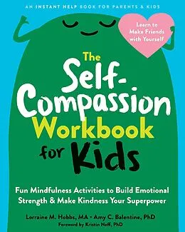 E-Book (pdf) Self-Compassion Workbook for Kids von Lorraine M. Hobbs, Amy C. Balentine