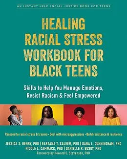 E-Book (pdf) Healing Racial Stress Workbook for Black Teens von Jessica S. Henry, Farzana T. Saleem, Dana L. Cunningham