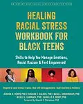 ePUB Healing Racial Stress Workbook for Black Teens von Jessica S. Henry, Farzana T. Saleem, Dana L. Cunningham