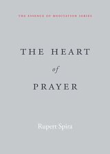 Couverture cartonnée The Heart of Prayer de Rupert Spira