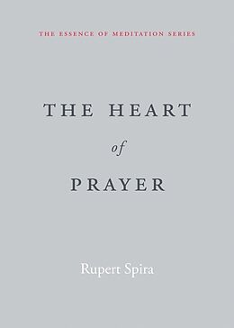 Couverture cartonnée The Heart of Prayer de Rupert Spira