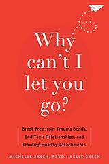 Couverture cartonnée Why Can't I Let You Go? de Kelly Skeen, Michelle Skeen