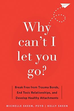 Couverture cartonnée Why Can't I Let You Go? de Kelly Skeen, Michelle Skeen