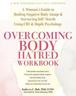 E-Book (epub) Overcoming Body Hatred Workbook von Kathryn C. Holt