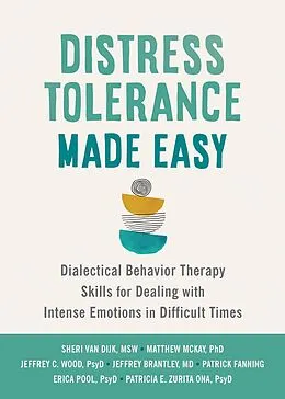 E-Book (epub) Distress Tolerance Made Easy von Sheri van Dijk, Matthew Mckay, Jeffrey C. Wood