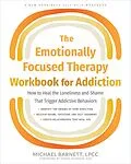 E-Book (pdf) Emotionally Focused Therapy Workbook for Addiction von Michael Barnett