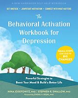 Couverture cartonnée The Behavioral Activation Workbook for Depression de Nina Josefowitz, Stephen R. Swallow