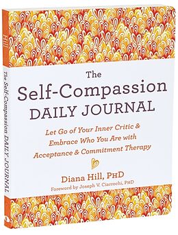 Kartonierter Einband The Self-Compassion Daily Journal von Diana Hill