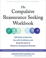 Kartonierter Einband The Compulsive Reassurance Seeking Workbook von Amanda Petrik-Gardner