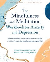 Couverture cartonnée The Mindfulness and Meditation Workbook for Anxiety and Depression de Andrea D. Grabovac, Bruno A Cayoun