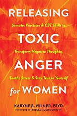 Couverture cartonnée Releasing Toxic Anger for Women de Karyne B. Wilner