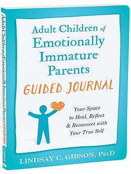 eBook (pdf) Adult Children of Emotionally Immature Parents Guided Journal de Lindsay C. Gibson