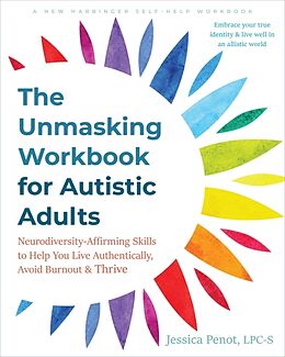 Kartonierter Einband The Unmasking Workbook for Autistic Adults von Jessica Penot