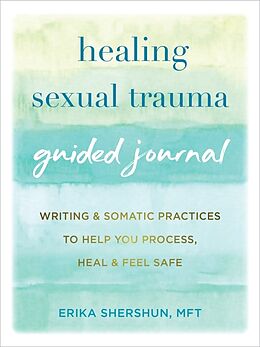 Couverture cartonnée Healing Sexual Trauma Guided Journal de Erika Shershun