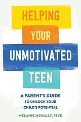 Kartonierter Einband Helping Your Unmotivated Teen von Melanie McNally