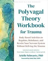 Broschiert The Polyvagal Theory Workbook for Trauma von Arielle Schwartz