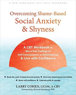 Couverture cartonnée Overcoming Shame-Based Social Anxiety and Shyness de Larry Cohen