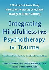 Couverture cartonnée Integrating Mindfulness Into Psychotherapy for Trauma de Terri Messman, Noga Zerubavel