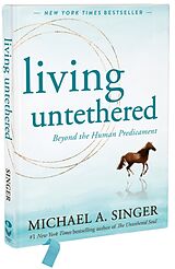 Livre Relié Living Untethered de Michael A Singer