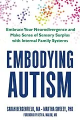Kartonierter Einband (Kt) Embodying Autism von Beth A. Malow, Martha Sweezy, Sarah Bergenfield