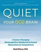 Kartonierter Einband Quiet Your Ocd Brain von Reid Wilson