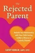 Kartonierter Einband The Rejected Parent von Cathy Himlin
