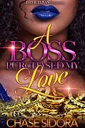 E-Book (epub) A Boss Purchased My Love von Chase Sidora