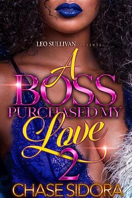 E-Book (epub) A Boss Purchased My Love 2 von Chase Sidora