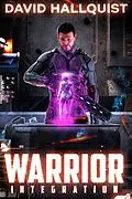 E-Book (epub) Warrior: Integration (The Singularity War, #1) von David Hallquist