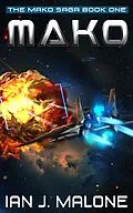 E-Book (epub) Mako (The Mako Saga, #1) von Ian J. Malone