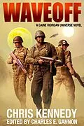 E-Book (epub) Waveoff (Murphy's Lawless, #6) von Chris Kennedy