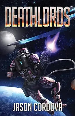 E-Book (epub) Deathlords (Kin Wars Saga, #3) von Jason Cordova