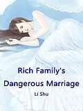 E-Book (epub) Rich Family's Dangerous Marriage von Li Shu