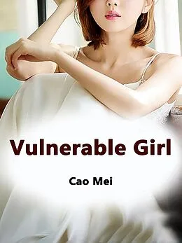 E-Book (epub) Vulnerable Girl von Cao Mei