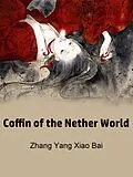 E-Book (epub) Coffin of the Nether World von Zhang Yangxiaobai