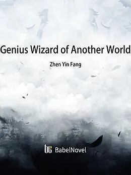 E-Book (epub) Genius Wizard of Another World von Zhenyinfang