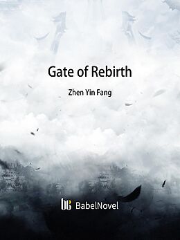E-Book (epub) Gate of Rebirth von Zhenyinfang