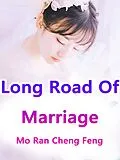 E-Book (epub) Long Road Of Marriage von Mo Ranchengfeng