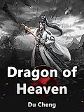 E-Book (epub) Dragon of Heaven von Du Cheng